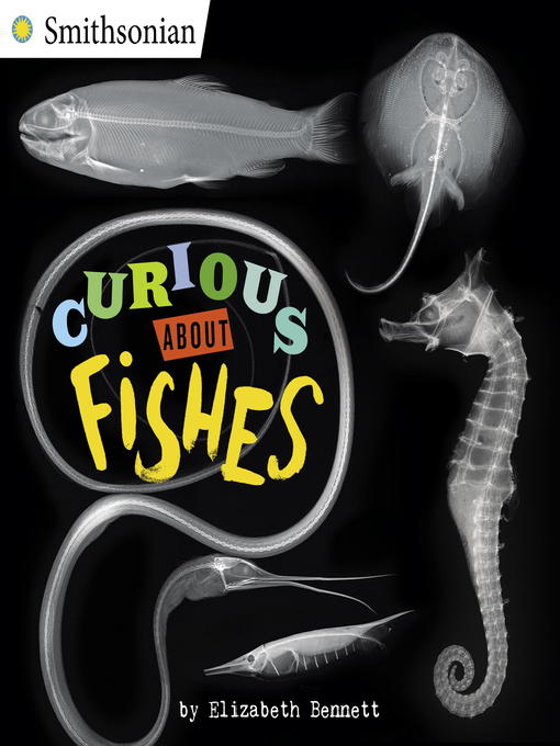 Title details for Curious About Fishes by Elizabeth Bennett - Available
